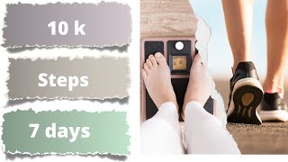 10,000 Steps A Day For 7 Days | Weight Loss By Walking | 10K Steps Challenge And Result |