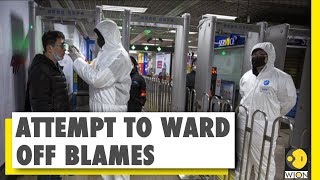 China attempts to ward off COVID-19 blame | Coronavirus News | China News