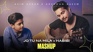Asim Azhar Ft. Arshman Naeem - (Lyrics) Jo Tu Na Mila x Habibi (Lyrics Video)