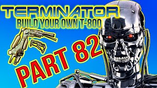 Build Your Own Terminator Part 82 - By Hachette