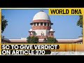 Decoding article 370: Indian top court to deliver verdict today | WION