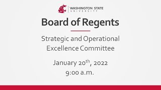 WSU Board of Regents |  Strategic and Operational Excellence Committee | January 20th, 2022