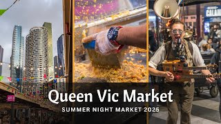 Queen Victoria Market Summer Night Market 2024 - 2025 Highlights