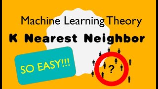 Machine Learning Basics 04: KNN - K Nearest Neighbor (THE EASIEST MACHINE LEARNING METHOD)