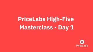 PriceLabs High Five Masterclass Day 1 (May2026)