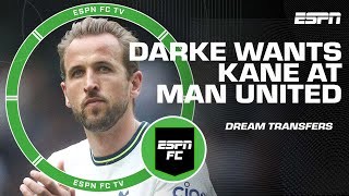 Harry Kane to Man United?! ESPN FC’s dream transfers for this summer