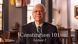 Constitution 101 | Lecture 2