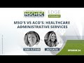 MSO's vs ACO's: Healthcare Administrative Services