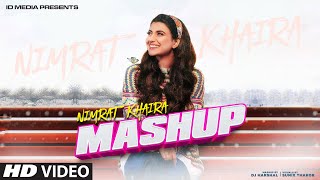 Nimrat Khaira Mashup | Birthday Special | Latest Punjabi Songs 2020 | IDMedia