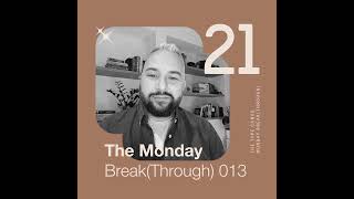 21. The Monday Break(Through) 013 - Are You in It for Love?