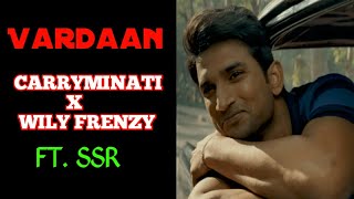 Vardaan :- Carryminati  x Wily Frenzy :- Tribute to Sushant Singh Rajput