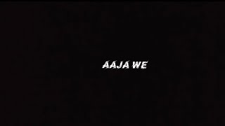 Aaja We mahiya x bohemia ( mega mashup) Black Screen lyrics Status 🖤| instagram viral song 🥵🥀|