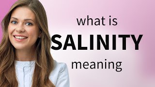 Salinity | SALINITY definition