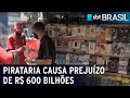 Pirataria causa prejuízo de R$ 600 bilhões em um ano | SBT Brasil (10/11/21)