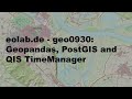 #eolab_de - geo0930: Geopandas, PostGIS and QGIS TimeManager