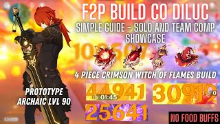 F2P BUILD C0 DILUC LVL. 80/80 REALISTIC SOLO \u0026 TEAM SHOWCASE | SIMPLE GUIDE | W/ PROTOTYPE ARCHAIC