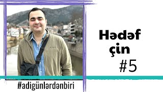 Adi günlərdən biri: Hədəf çin #5