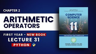 2.9 Arithmetic Operators in Python Explained - Chp2 - PTB New Book 2025 - Class 11 Computer Science