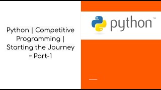 Python | Competitive Programming | Starting the Journey ~ Part-1