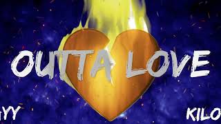 Outta Love - Kilo Watts ft. Hennacy \u0026 TrennyyRayy