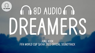 Jung Kook - Dreamers (8D AUDIO) FIFA World Cup Qatar 2022 Official Soundtrack