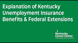 Explanation of Kentucky Unemployment Insurance Benefits & Federal Extensions