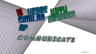 communicate - 19 verbs which are synonyms to communicate (sentence examples)