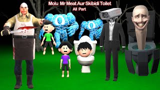 Molu Mr Meat Aur Skibidi Toilet(ALL PART)| pagal beta | desi comedy video | cs bisht vines | joke of