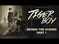 TIGER BOY Behind The Scenes part 1