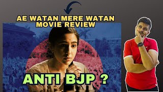 Ae Watan Mere Watan Movie Review | Sara's Overacting ?