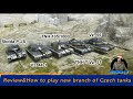 Review&How to play new branch of Czech tanks