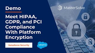 Meet HIPAA, GDPR, and PCI Compliance With Salesforce Platform Encryption