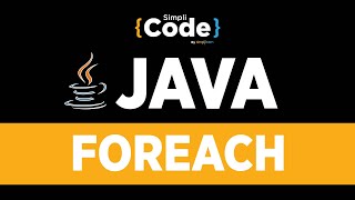 Java Tutorial For Beginners | Java Streams Tutorial | Java ForEach Method Tutorial | SimpliCode