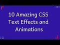 10 Amazing CSS Text Effects and Animation