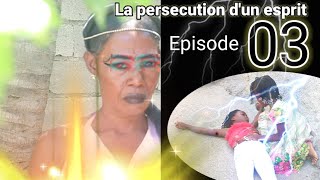 La persecution d'un esprit episode 03