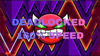 Deadlock 160% speed completion