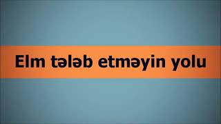 Veysəl׃ Elm tələb etməyin yolu