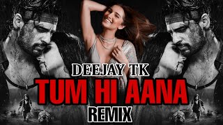 Tum Hi Aana (Remix) || Deejay TK || Marjawan || Tara Sutaria | Siddharth Malhotra || King Visuals.