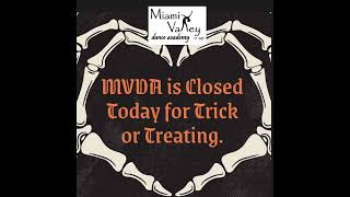 MVDA is Closed Today for Trick or Treating.