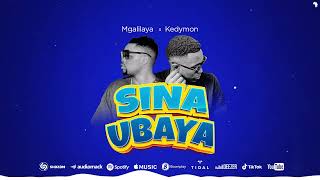 Mgalilaya Ft Kedymon_Sina ubaya (official Audio)