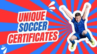 Soccer Certificates That Will MAKE Players SHINE!
