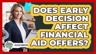 Does Early Decision Affect Financial Aid Offers?
