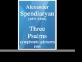 Alexander Spendiaryan (1871-1928) : "Three Palms" symphonic pictures (1905)