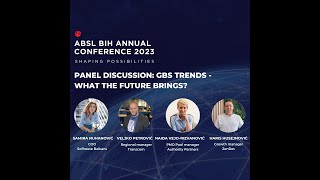 ABSL BiH Annual Conference 2023- Panel #2: GBS Trends- What the future brings?