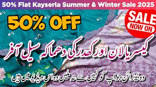 50% Flat Kayseria Summer \u0026 Winter Sale 2025 | 💕 Kayseria Sale 50% Off ❤️ | Kayseria Sale