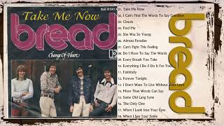 Bread Full Album Best Songs - David Gates & Bread Greatest Hits Collection - Best Soft Rock Songs