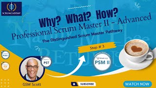 Pro Scrum Master (PSM II) Advanced Class - The Distinguished SM Pathway [Step# 3] | Scrumcademy