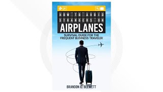 Brandon Blewitt gives his top travel hacks in    new book, 'How to Avoid Strangers on Airplanes'