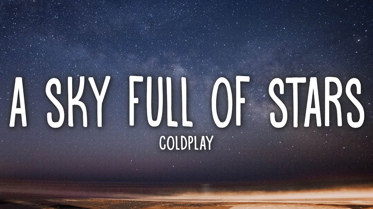 Coldplay Sky Full Of Stars Lyrics