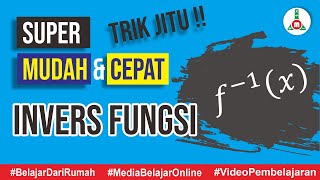 TRIK JITU!! Super Mudah & Cepat Invers Fungsi